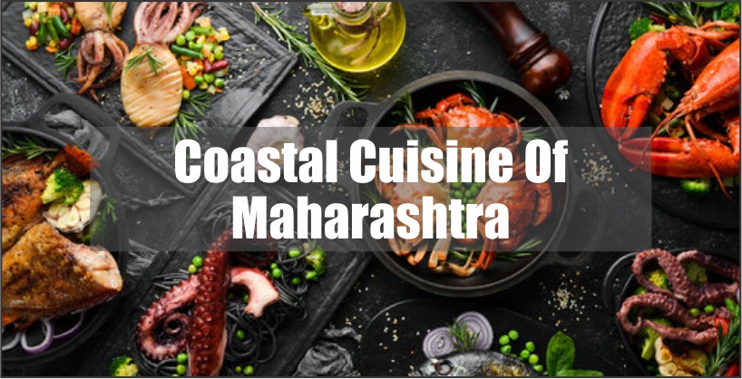 Coastal Cuisine of Maharashtra